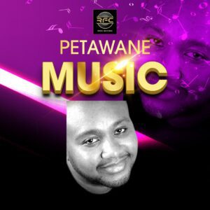 PETAWANE -MUSIC